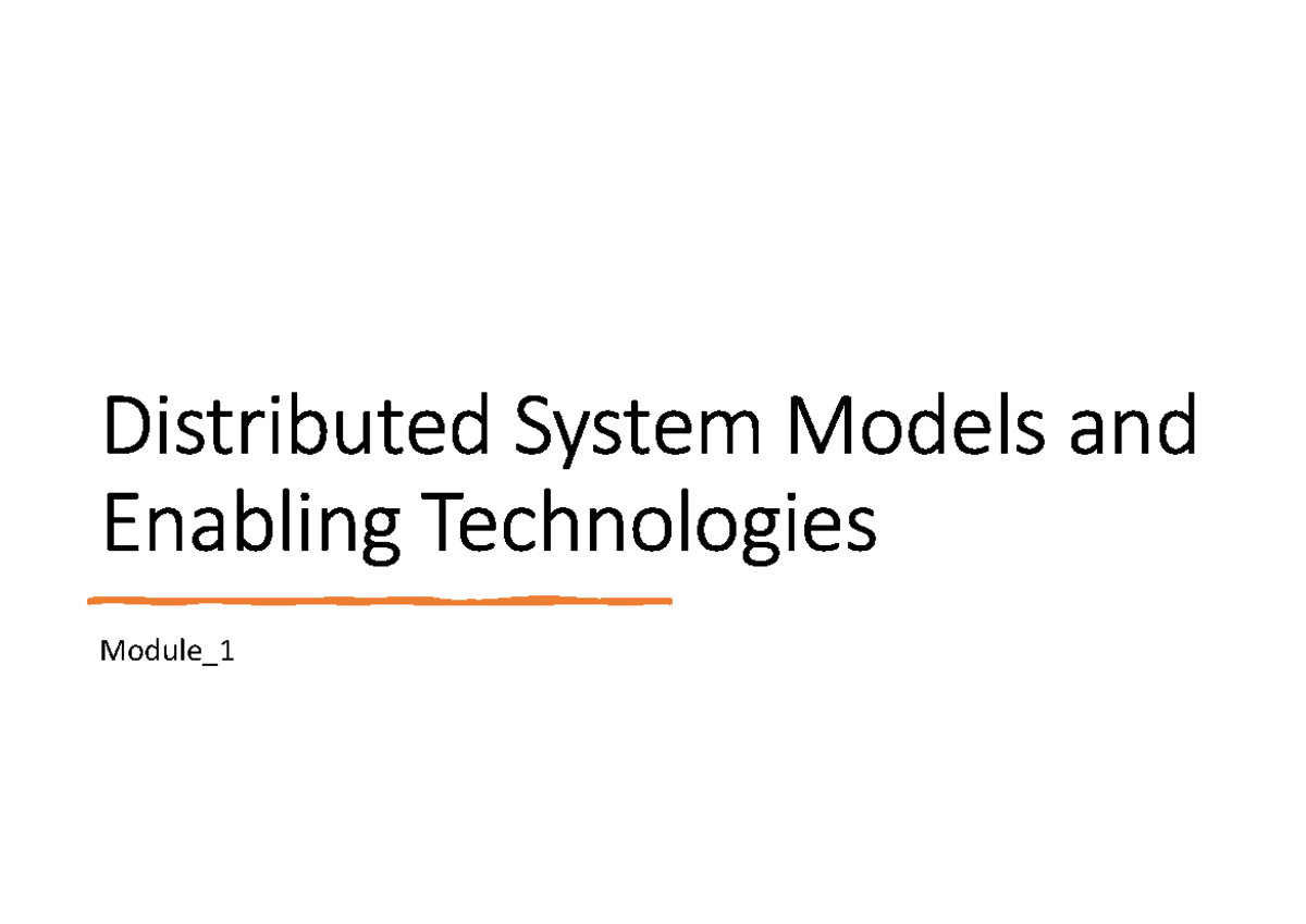 Distributed system models and enabling technologies - Distributed ...