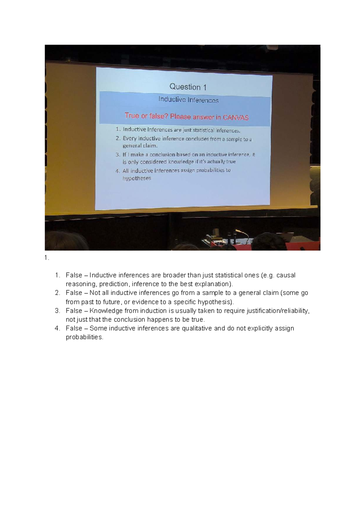 Flipped class 1 - 1. False – Inductive inferences are broader than just ...