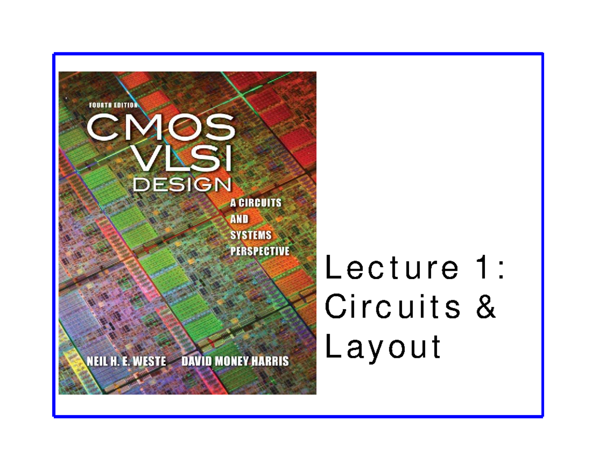 Lecture 1: CMOS VLSI Design Overview and Circuit Layouts - Studocu