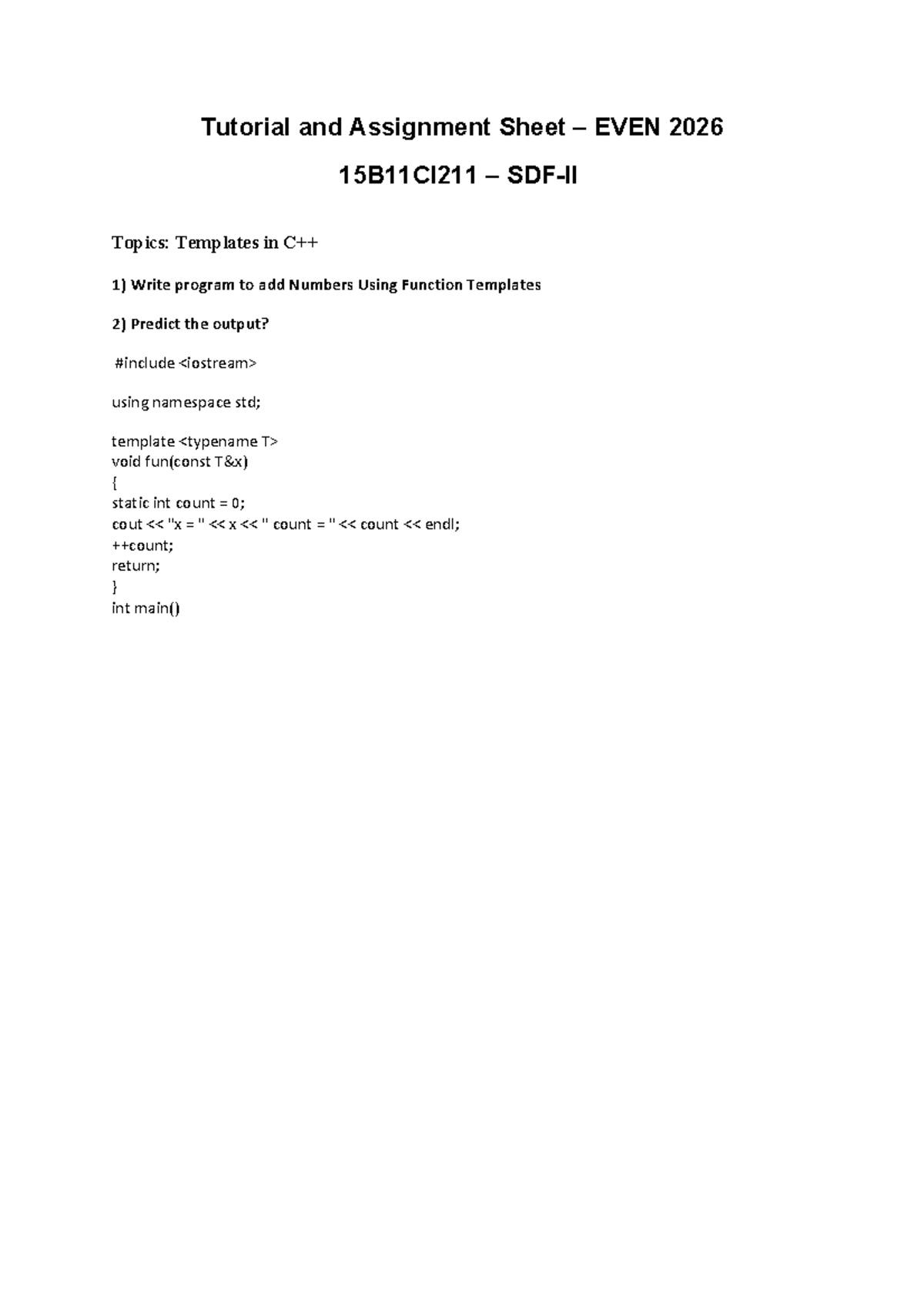 Tutorial and Assignment Sheet EVEN 2026 15B11CI211: Function Templates ...