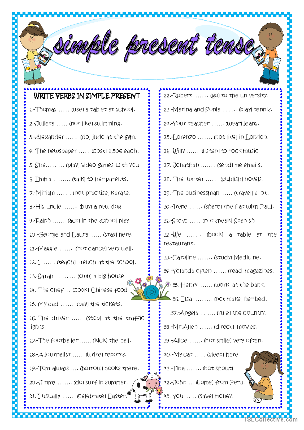 Simple Present Tense - NADA - WRITE VERBS IN SIMPLE PRESENT 1.-Thomas ...