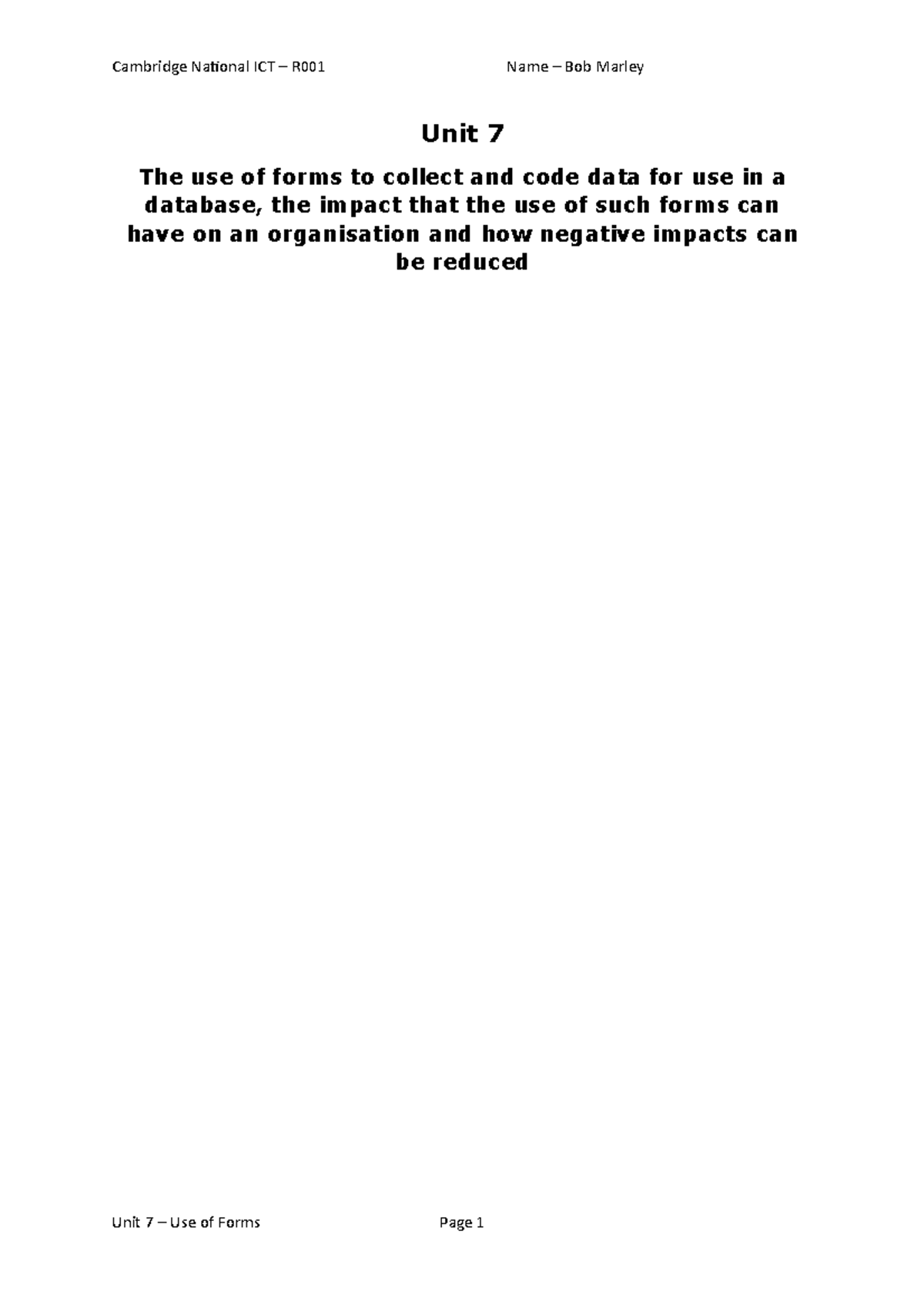 Unit 7 - Forms - Unit 7 The use of forms to collect and code data for ...