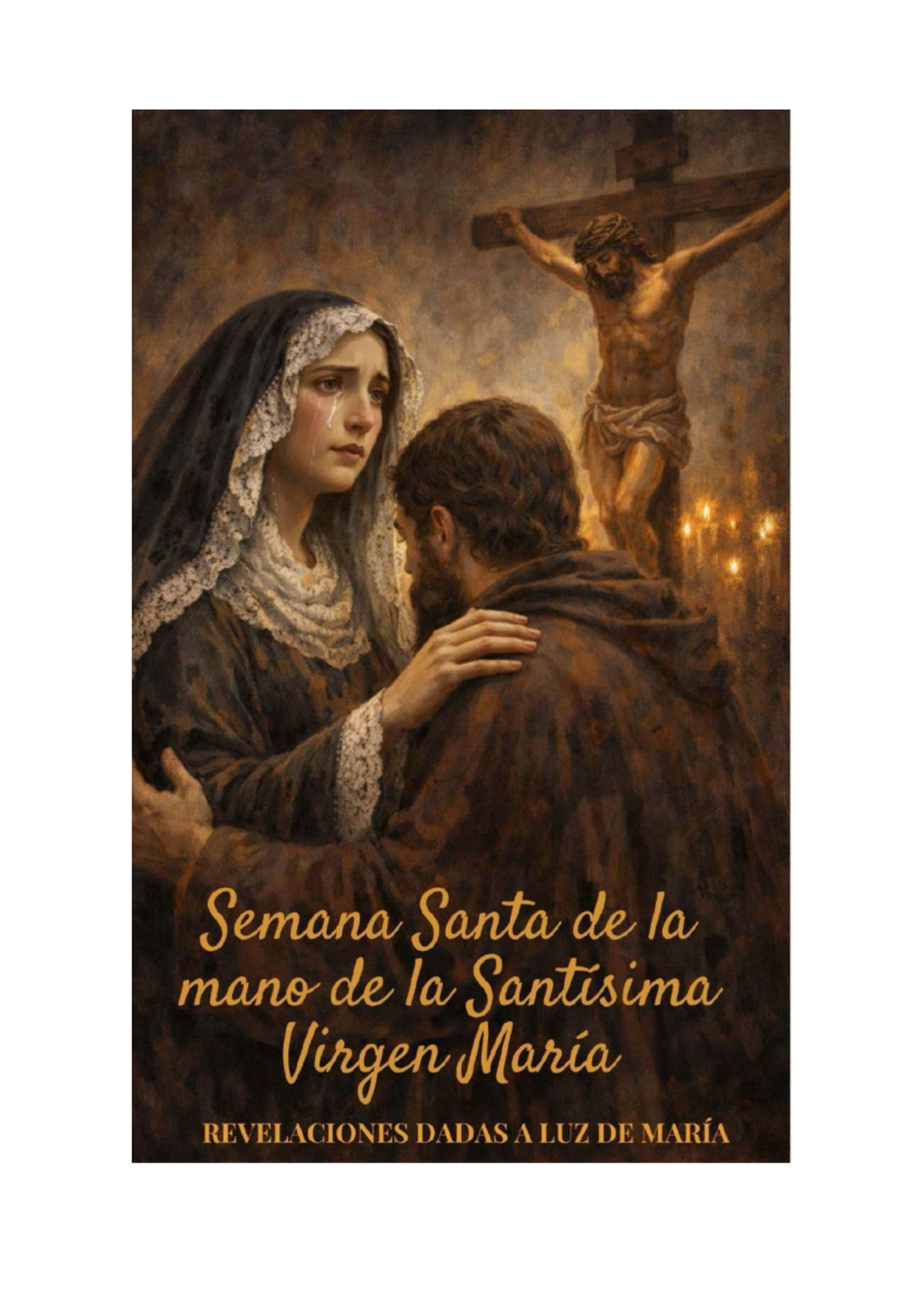 Semana Santa 2023: Reflexiones y Oraciones con la Santísima Virgen ...