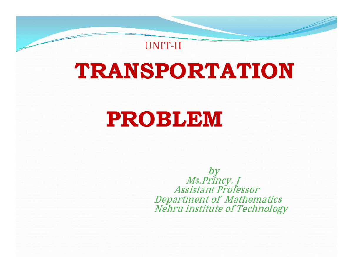 Transportation problem - PROBLEM TRANSPORTATION UNIT-II by Ms. J ...