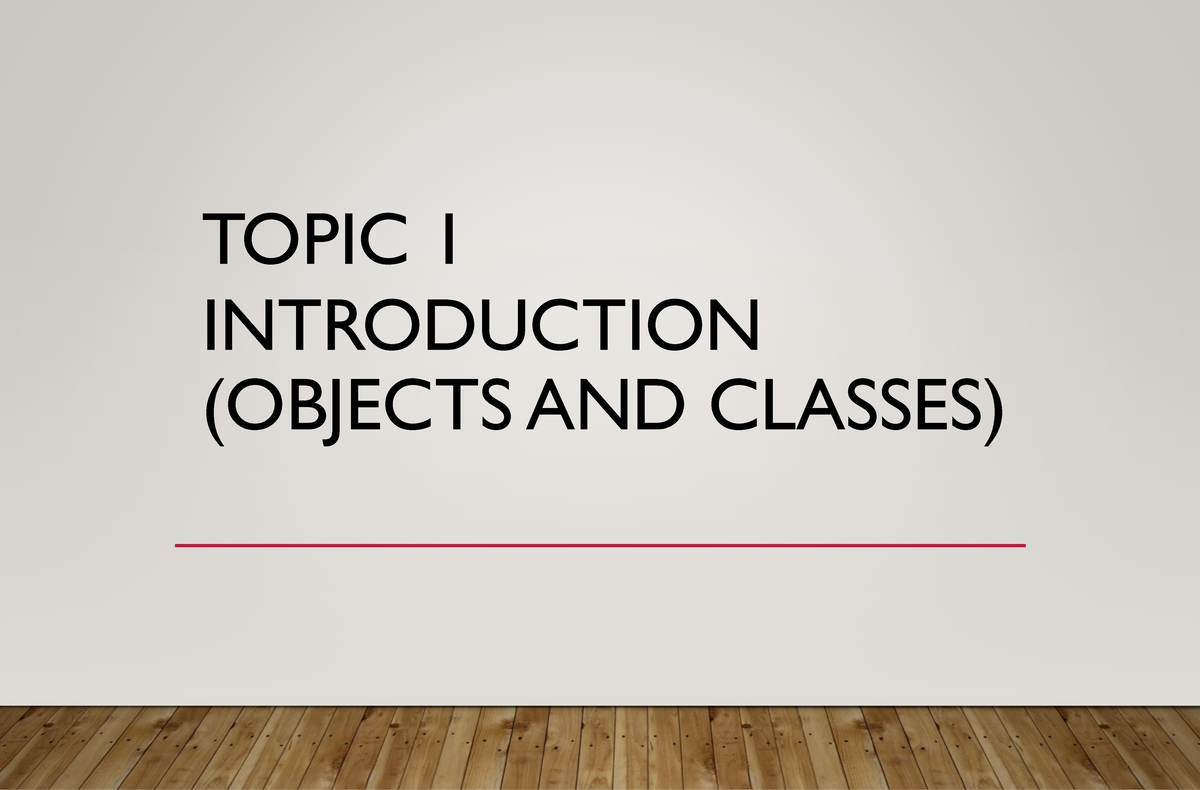 Chapter 1: Introduction to Objects and Classes (OOP A1, C1) - Studocu