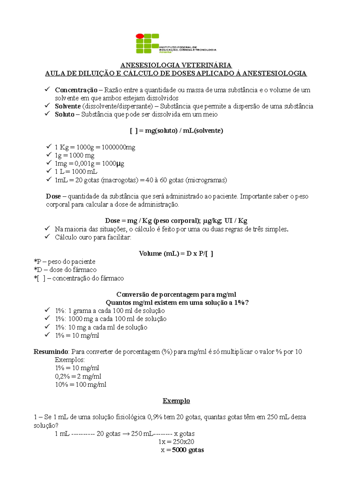 calculo de dose e mais um monte de coisas e tals - ANESESIOLOGIA  VETERINÁRIA AULA DE DILUIÇÃO E - Studocu