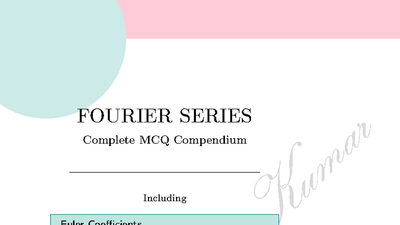 Fourier Series MCQ Compendium for MATH 301 - Dr. Pradeep Kumar - Studocu