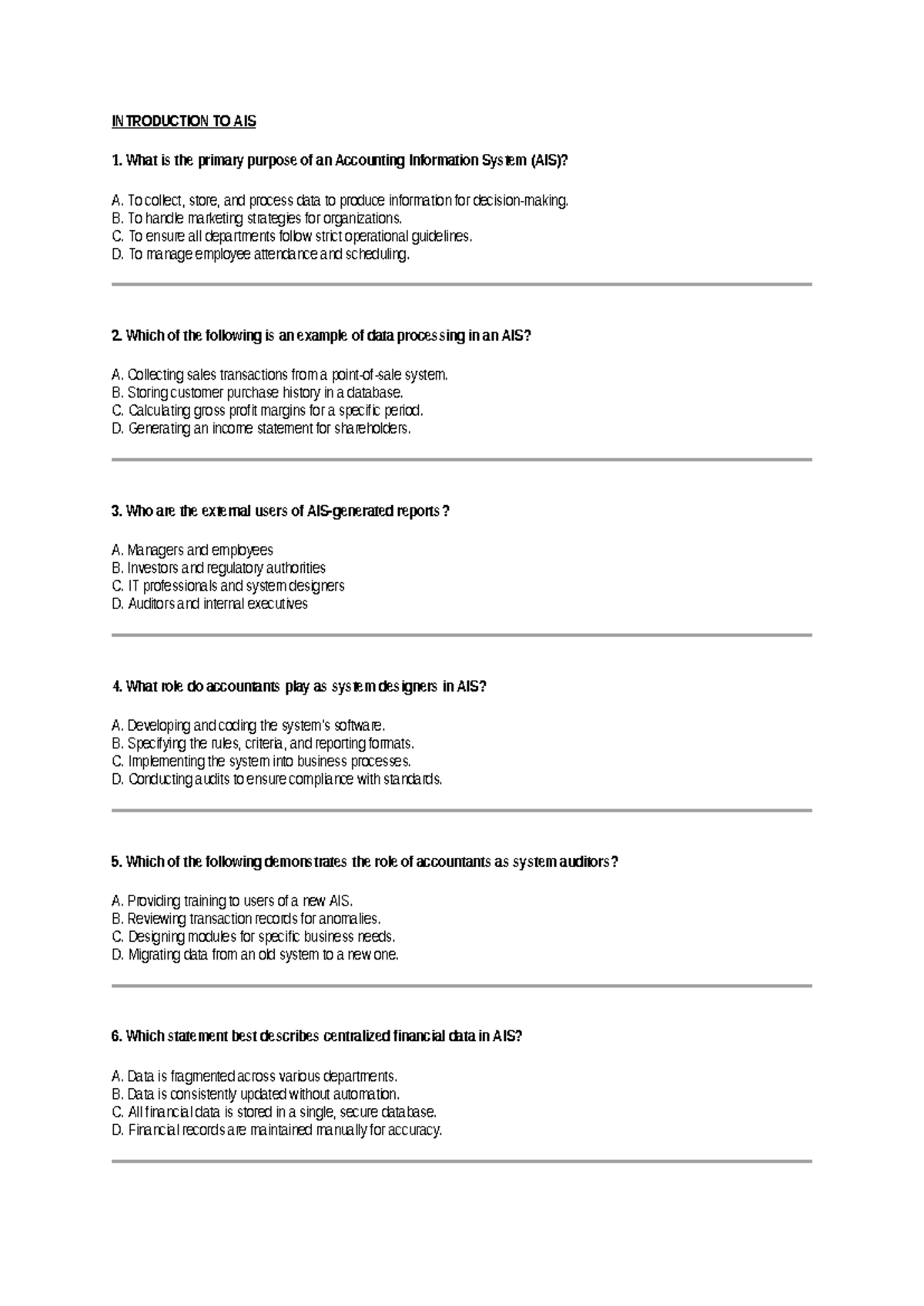 MCQ Chapter 1 - INTRODUCTION TO AIS What is the primary purpose of an ...