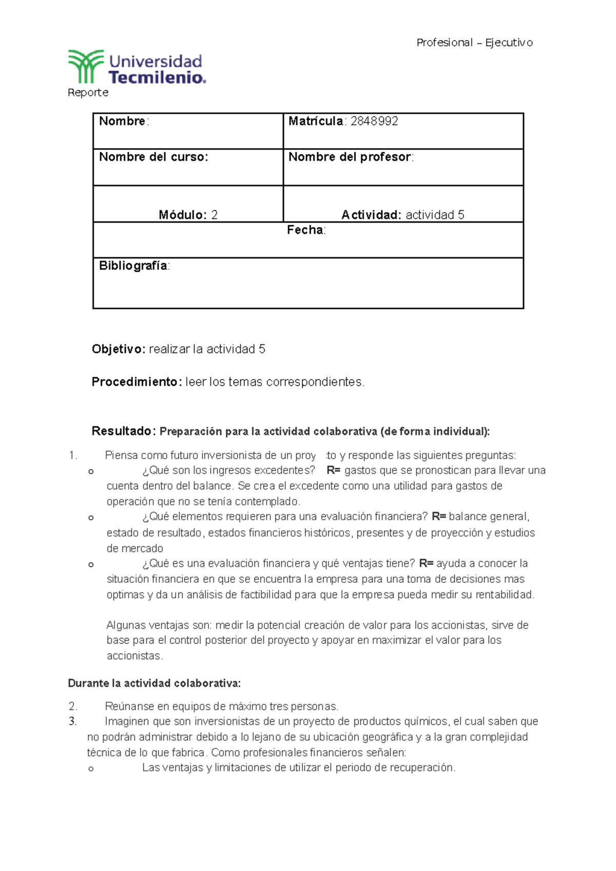 Actividad 5 - Nombre: Matrícula: 2848992 Nombre del curso: Nombre del ...