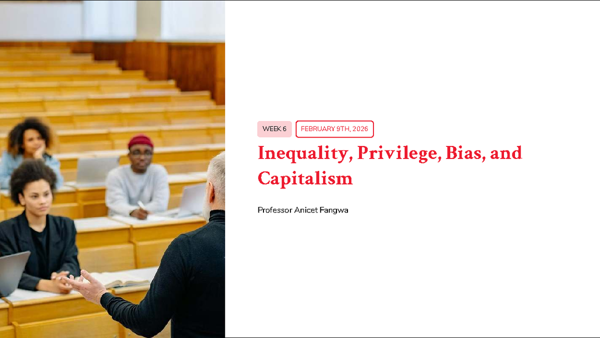 Week 6 Lecture: Inequality, Privilege, and Capitalism (2026) - Studocu