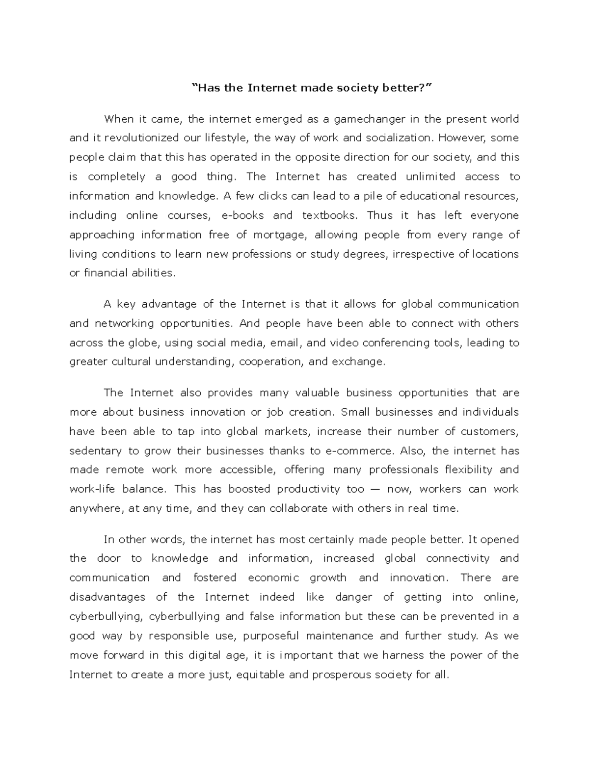 Essay - “Has the Internet made society better?” When it came, the ...