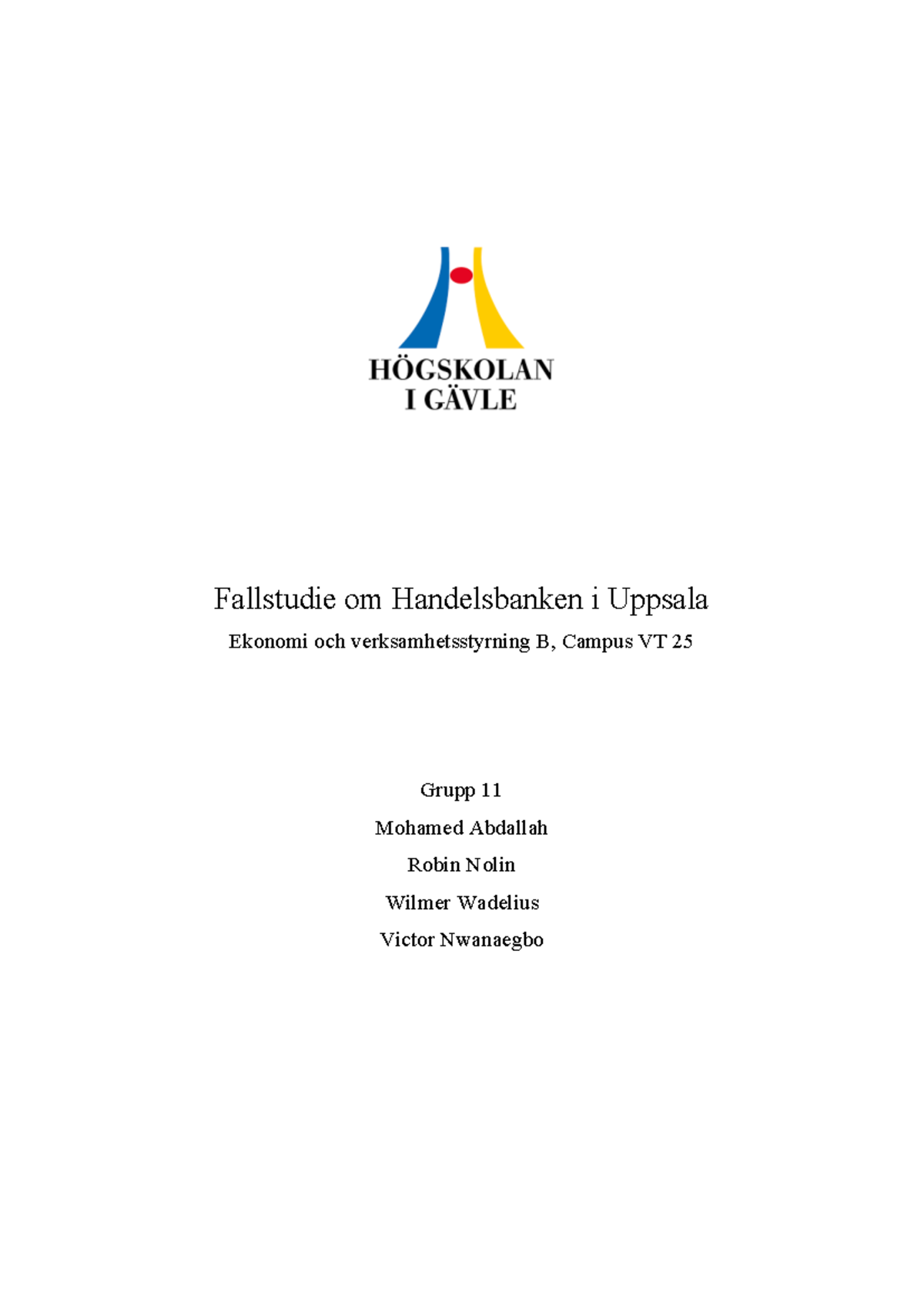 Fallstudie av Handelsbanken i Uppsala - Ekonomi och Styrning B, VT 25 ...
