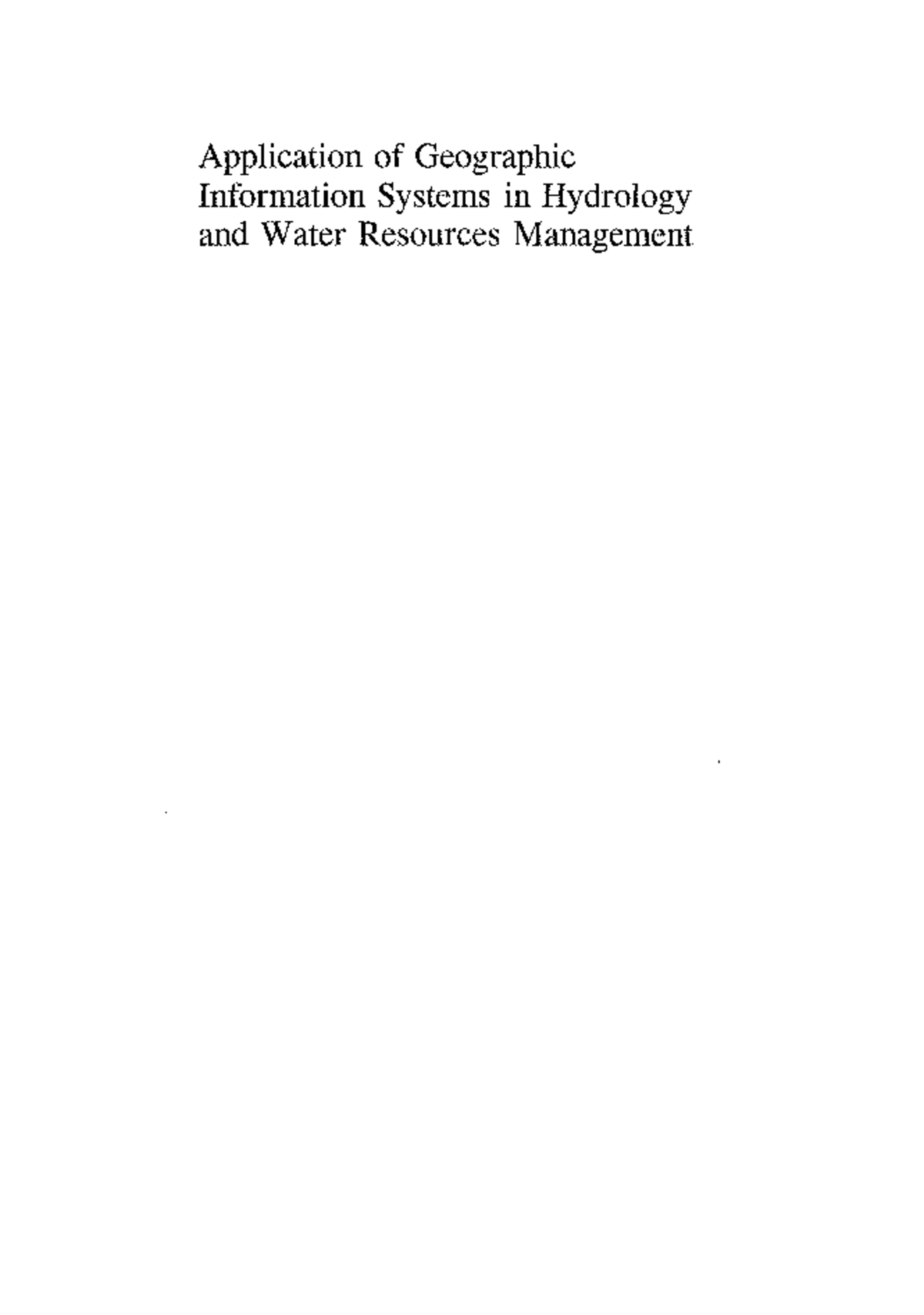 Application of GIS in Hydrology & Water Resource Management (HYD 101 ...