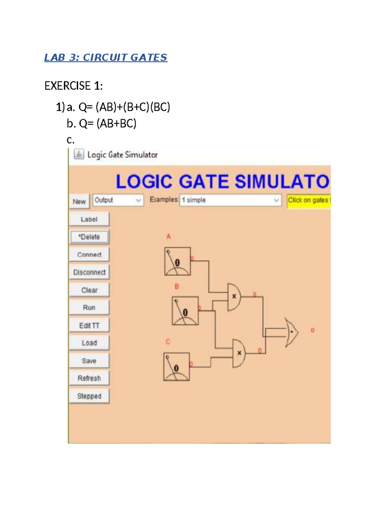 LAB 3 - CPSC 1050 - LAB 3: CIRCUIT GATES EXERCISE 1: 1)a. Q= (AB)+(B+C ...
