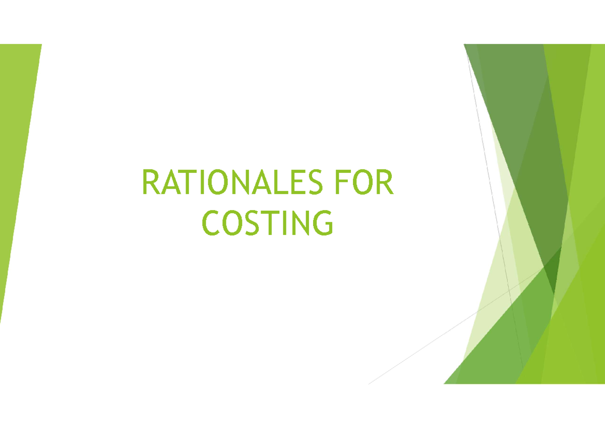Ch-1 Rationales for costing - RATIONALES FOR COSTING OVERVIEW ...