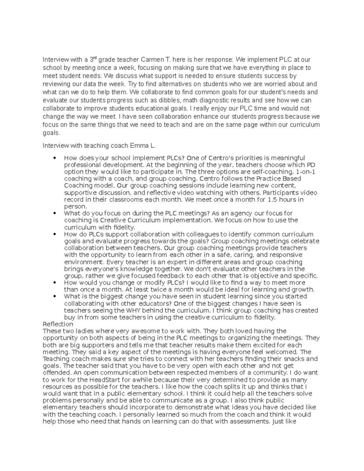 Interview with a 3rd grade teacher Carmen T - here is her response: We ...