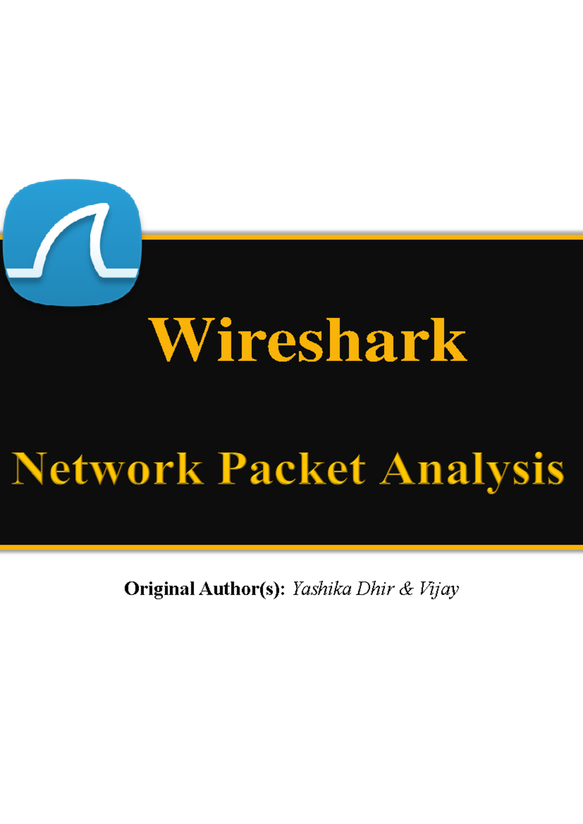 Wireshark network packet analysis - Original Author(s): Yashika Dhir ...