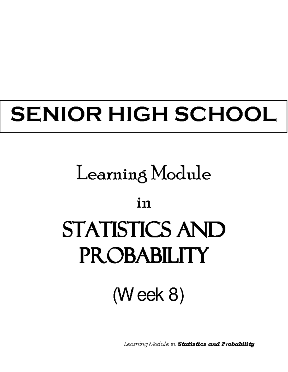 SENIOR HIGH SCHOOL STATISTICS AND PROBABILITY MODULE (W8) - LESSON 8 ...