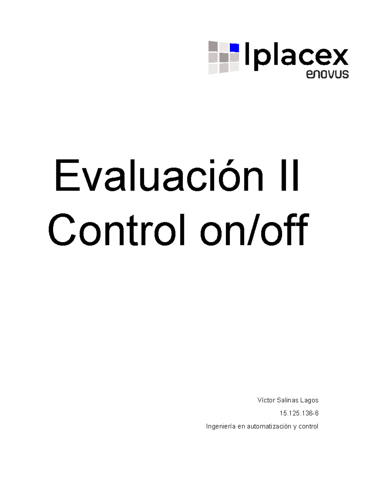 Trabajo Control ON/OFF - Evaluación II Ing. Automatización 15.125 - Studocu