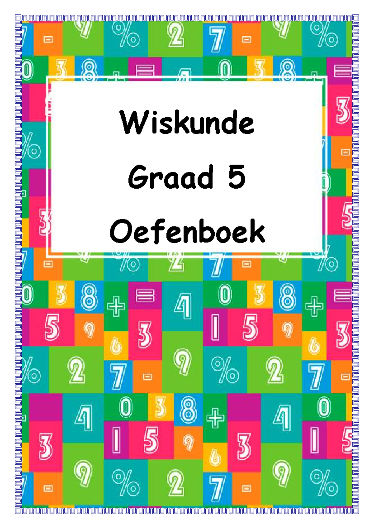Graad 5 Wiskunde Oefenboek: Getalle, Optelling, Aftrekking en Breuke ...