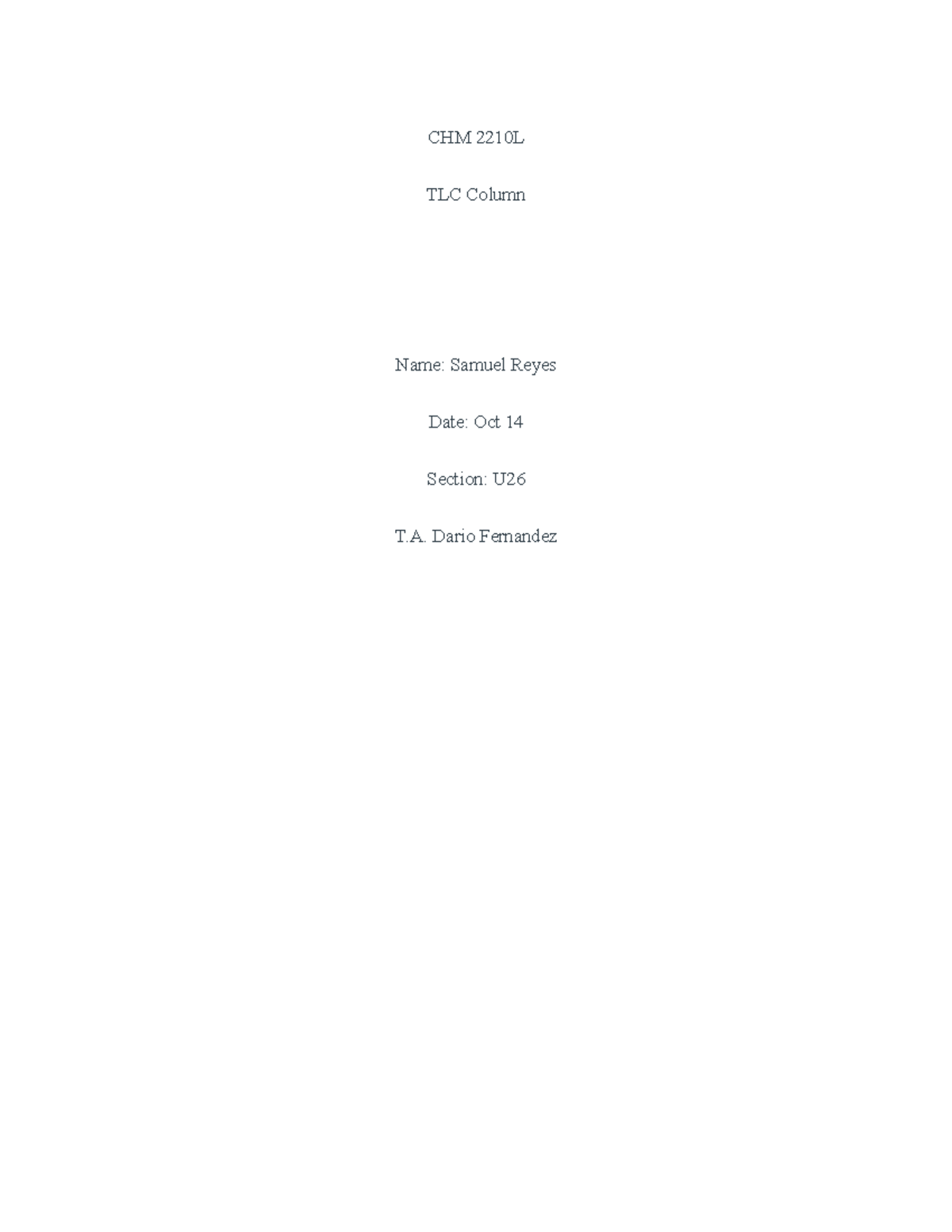 Post Lab TLC - TLC Post Lab - CHM 2210L TLC Column Name: Samuel Reyes ...