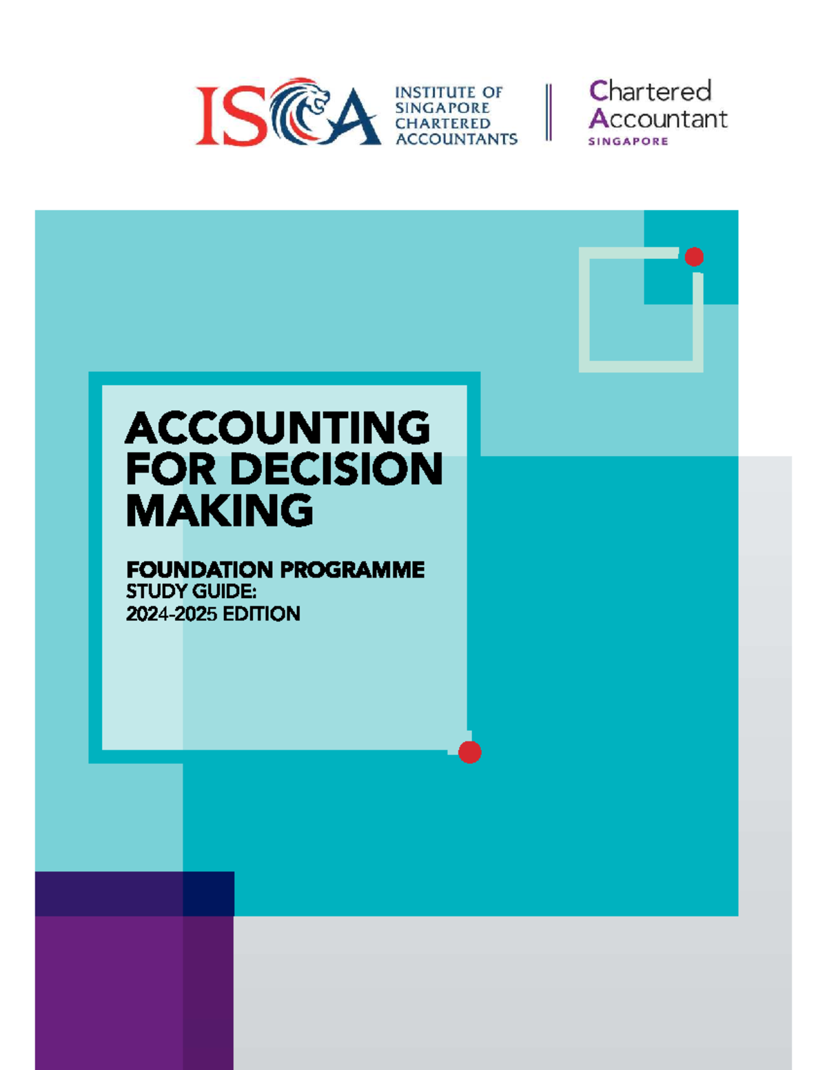 SCAQ Foundation: Accounting for Decision Making Study Guide - Studocu