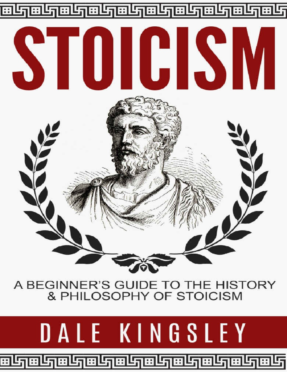 Stoicism A Beginner’s Guide To The History Philosophy Of Stoicism ...