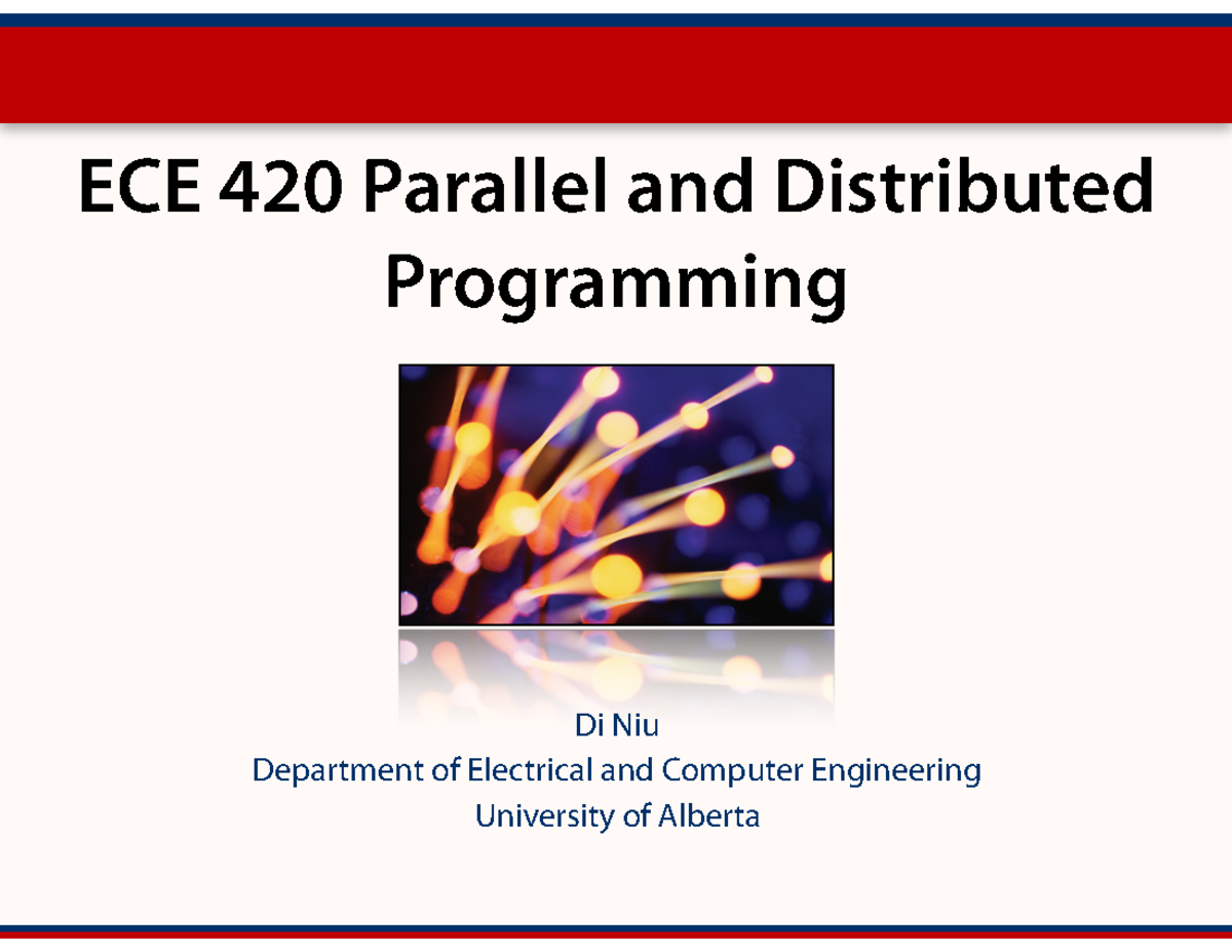 ECE 420 Lecture Notes 1: Intro to Parallel & Distributed Programming ...