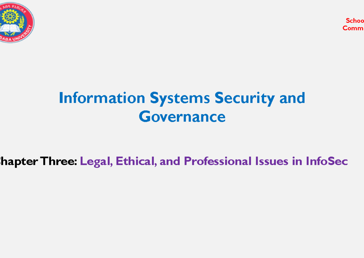 Chapter 3: Legal, Ethical, and Professional Issues in InfoSec (IT-101 ...