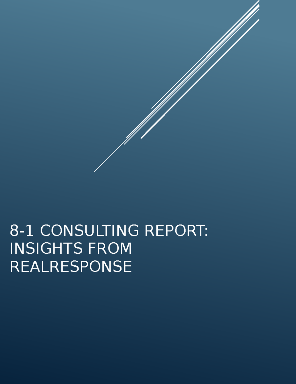 8-1 Consulting Report: Insights from RealResponse Platform - Studocu