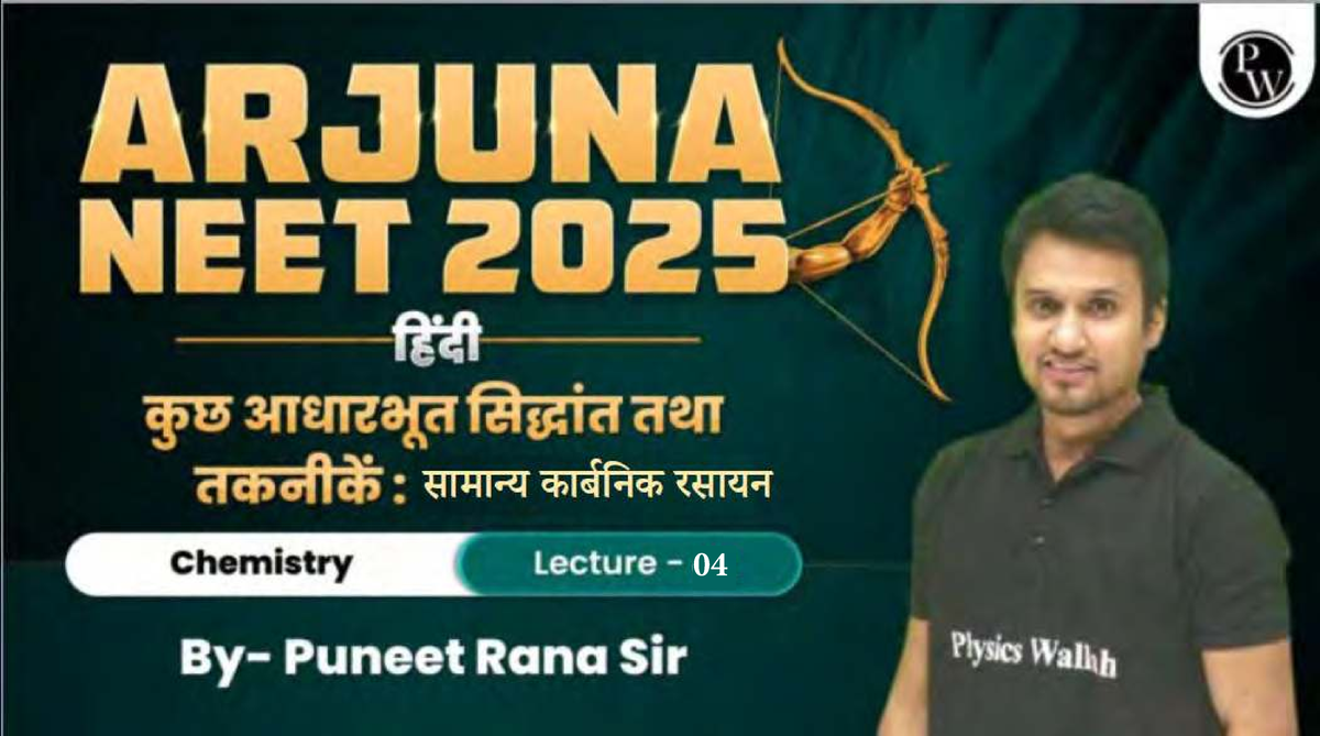 ARJUNA PW NEET 2025 Chemistry Lecture 04 by Puneet Rana - Studocu
