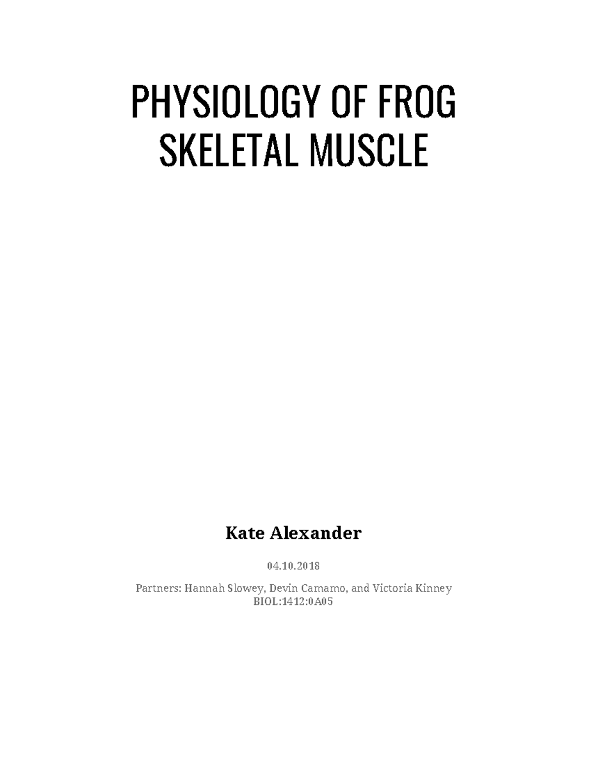 BIOL:1412:0A05 Case Study on Frog Skeletal Muscle Physiology and ...
