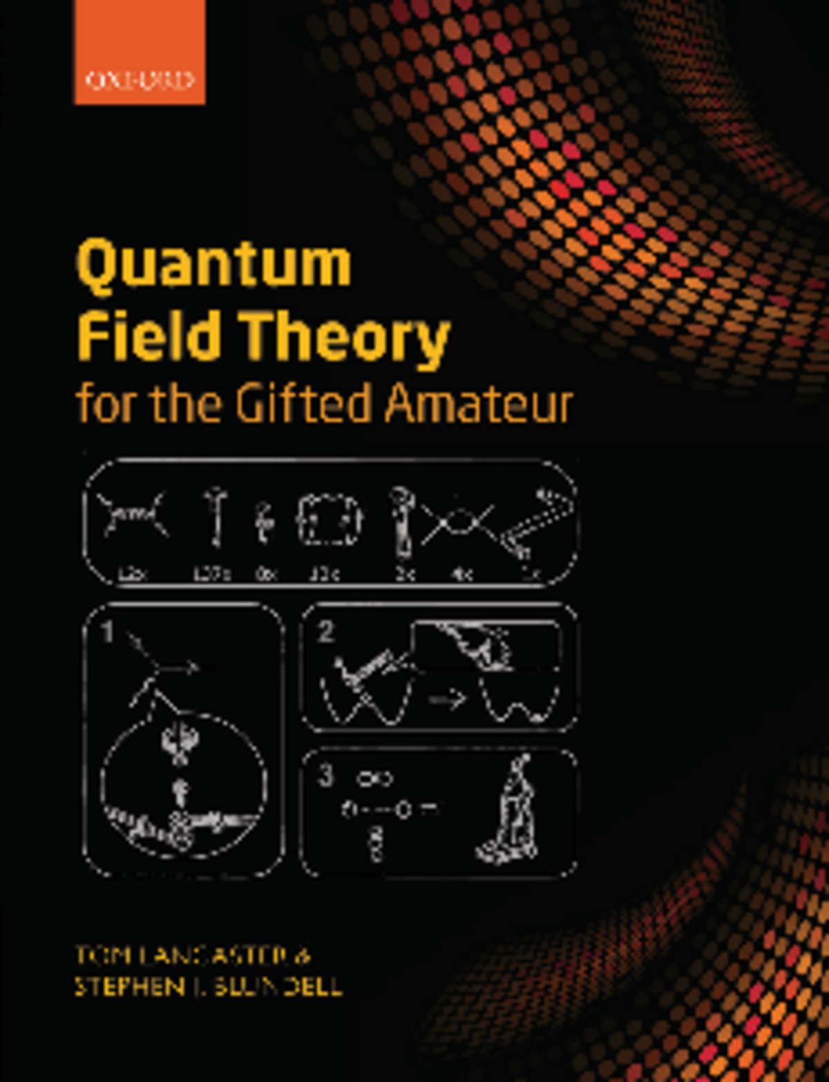 Quantum Field Theory for the gifted amateur - Quantum Field Theory for ...