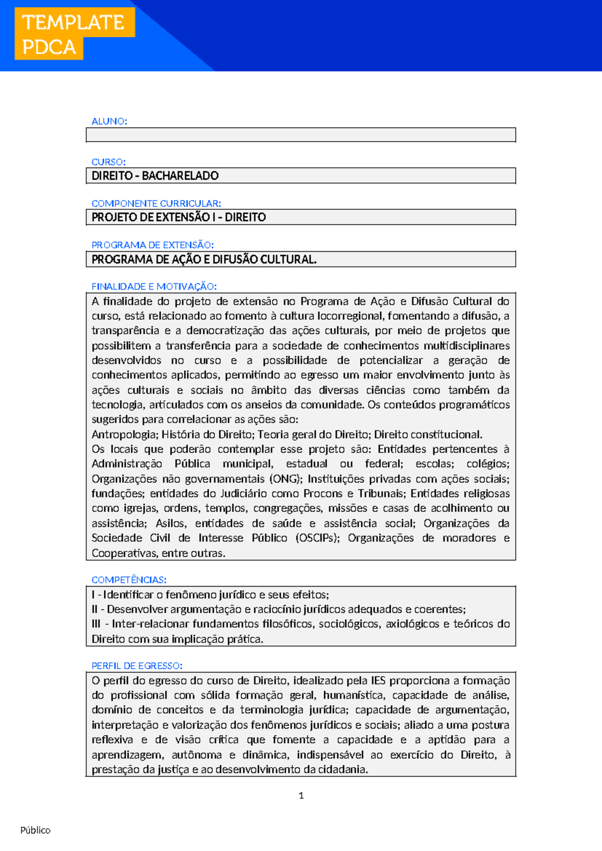 Projeto de Extensão I - PDCA para Ação e Difusão Cultural em Direito ...