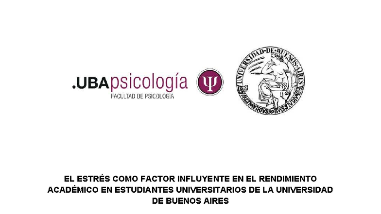 Influencia del Estrés en el Rendimiento Académico - UBA TC - Studocu