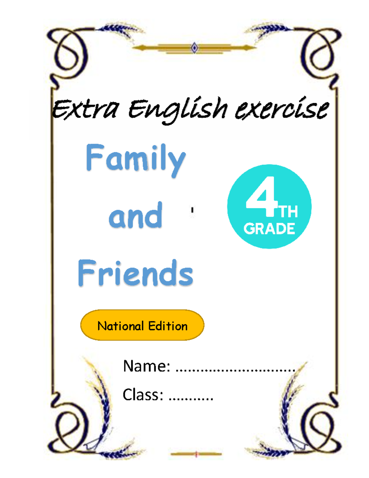 Extra English Exercises for FAMILY AND FRIENDS 4 (NATIONAL EDITION ...