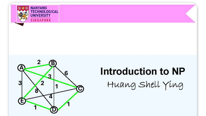 Ch7 - lecture notes - Introduction to NP Huang Shell Ying 1 Reference ...