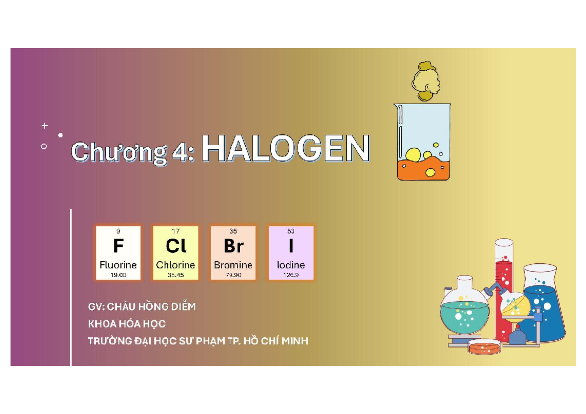 C4: Nhom VIIA - Halogen Elements Overview and Properties - Studocu