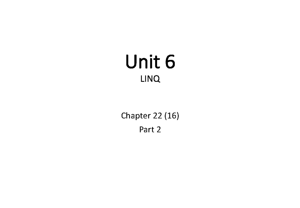 Unit 6 - Chapter 22 (16) - LINQ - Part 2 - Unit 6 LINQ Chapter 22 (16 ...