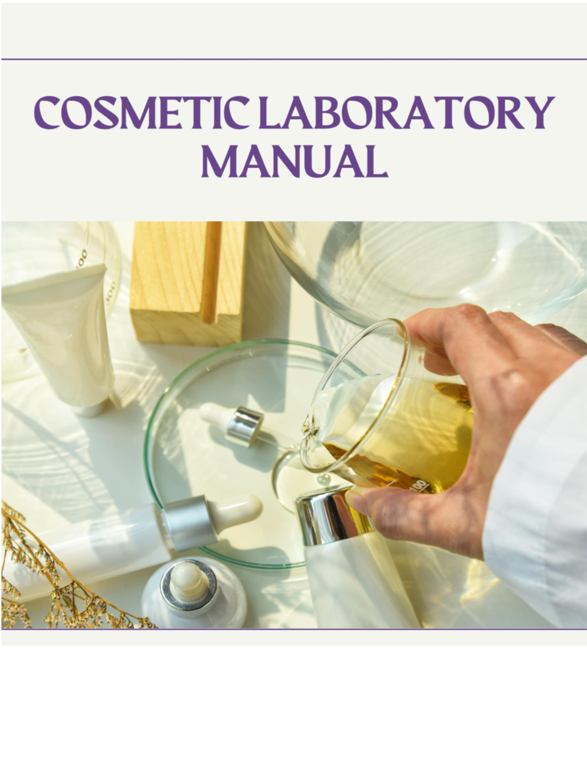 Cosmetics Lab Manual: Formulations & Procedures for Effective Practice ...