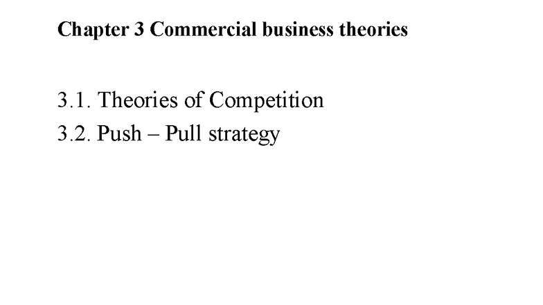 Chapter 3: Commercial Business Theories & Competition Strategies - Studocu