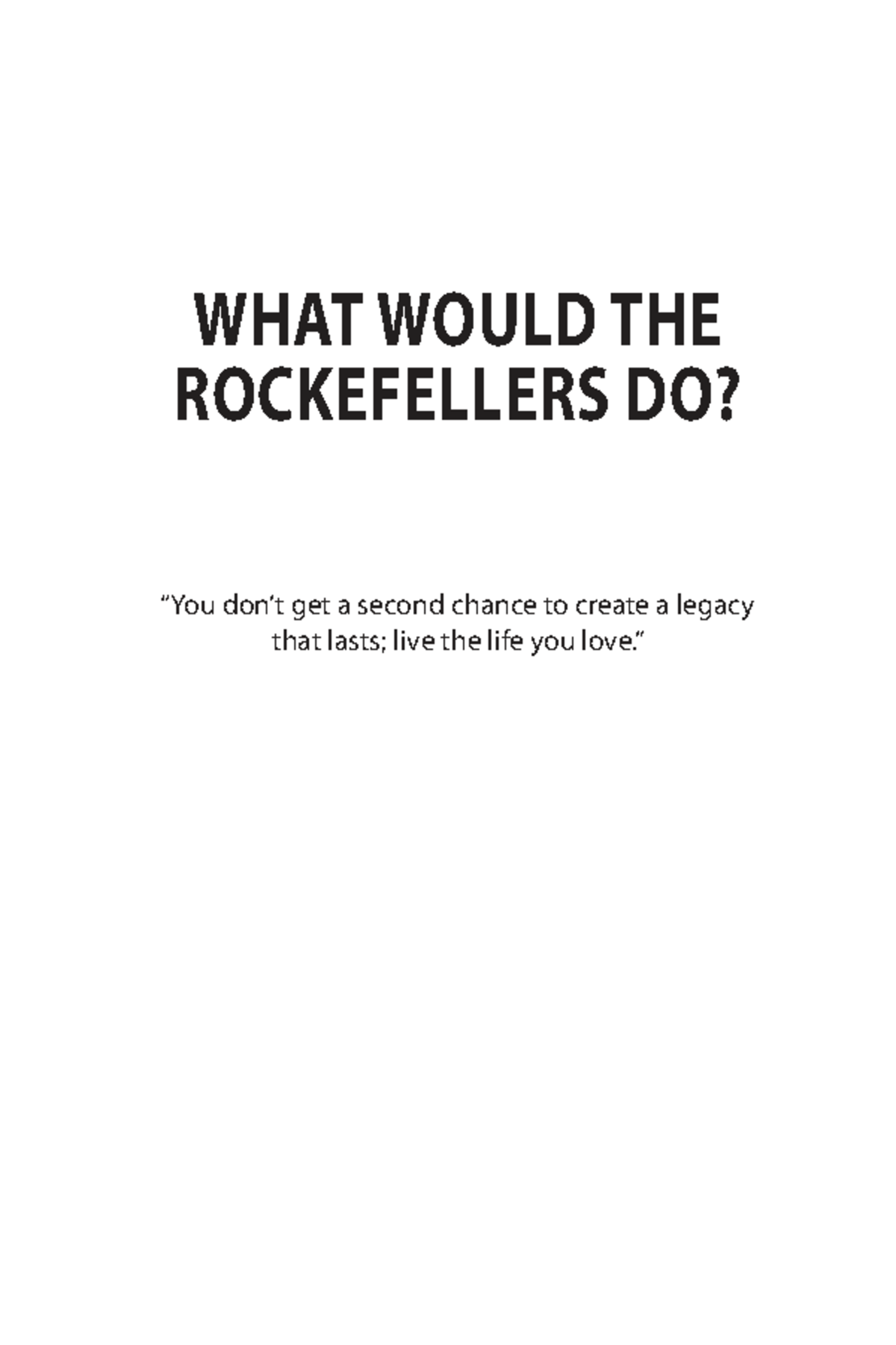 What Would the Rockefellers Do? A Guide to Creating a Lasting Legacy ...