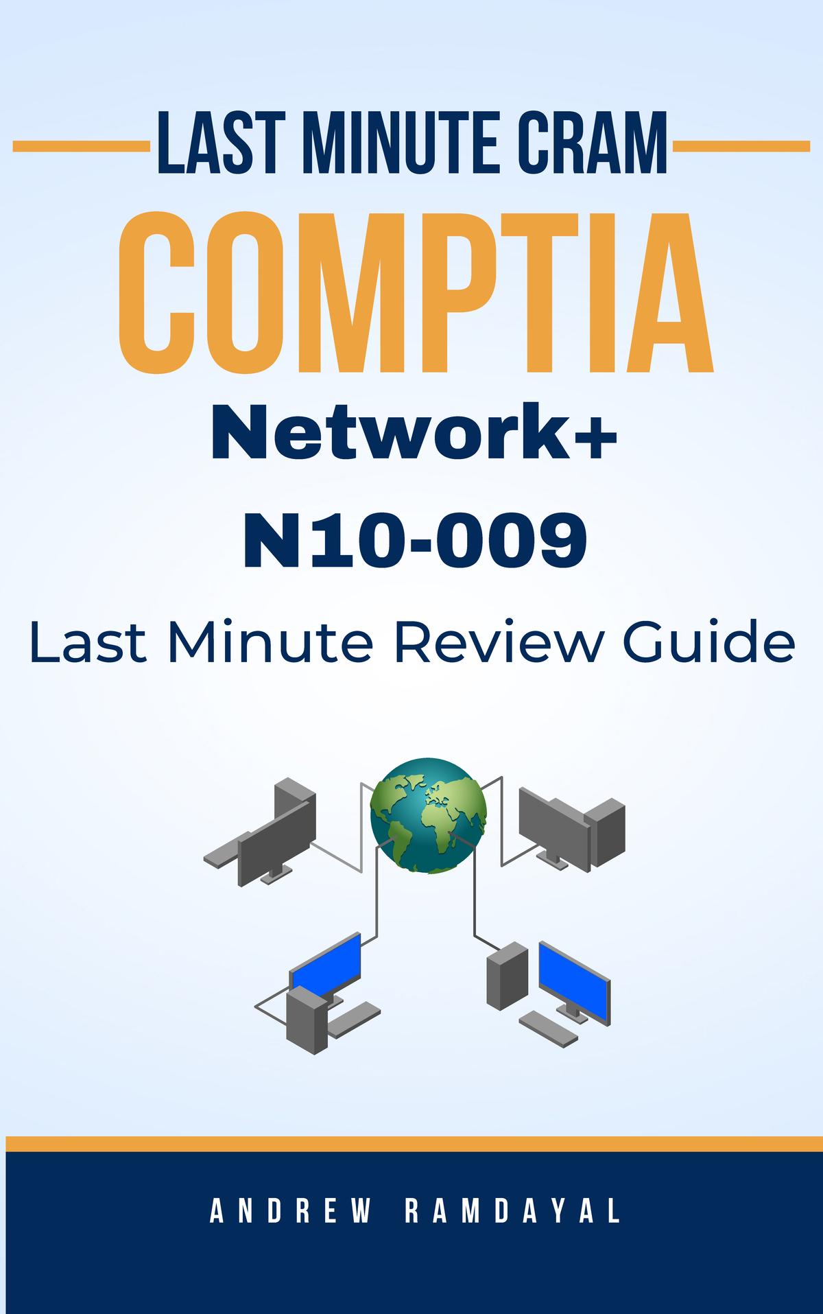 CompTIA Network+ N10-009 Last Minute Cram Review by Andrew Ramdayal - Document Preview