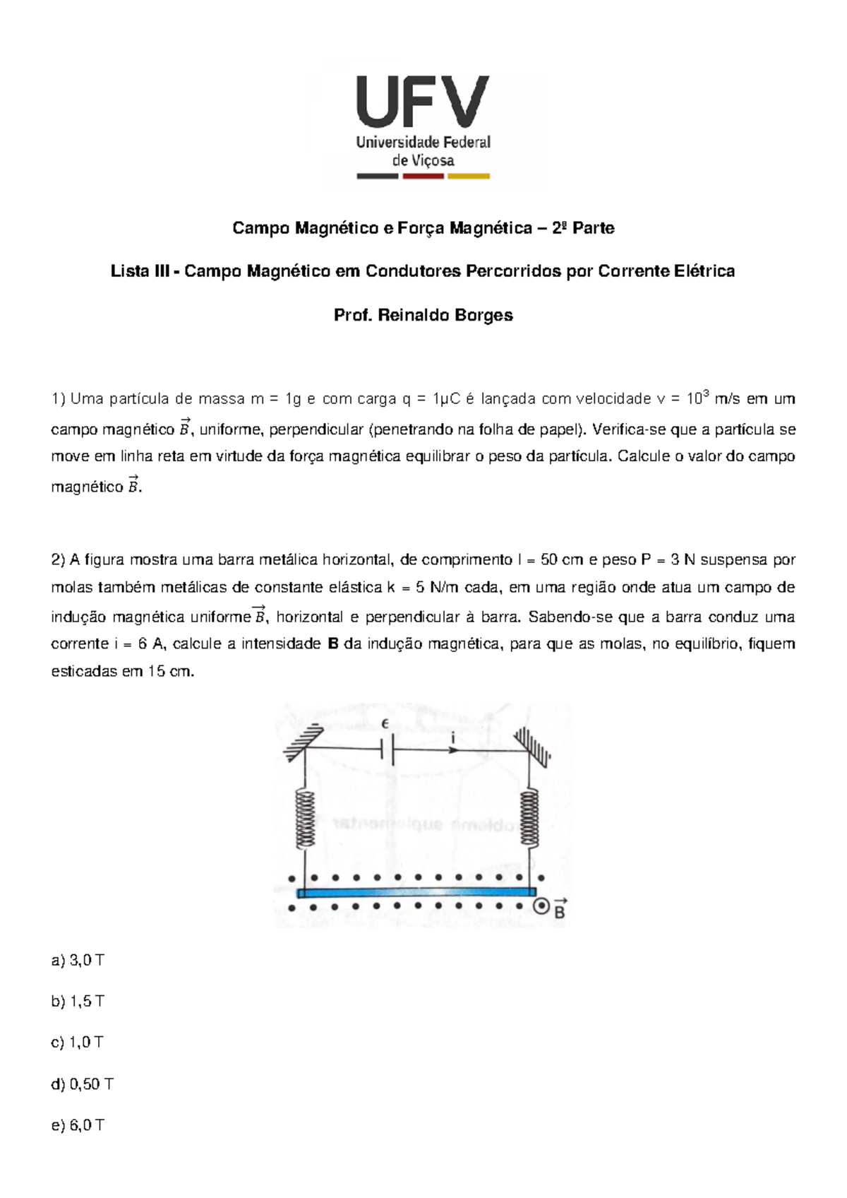 Lista III: Campo Magnético e Força Magnética - Prof. Reinaldo Borges ...