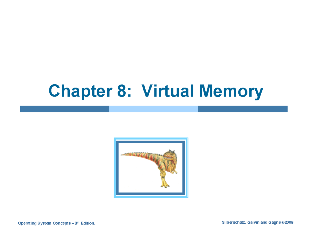 Ch 08 - Virtual Memory Lecture Notes (OS Concepts) - Studocu