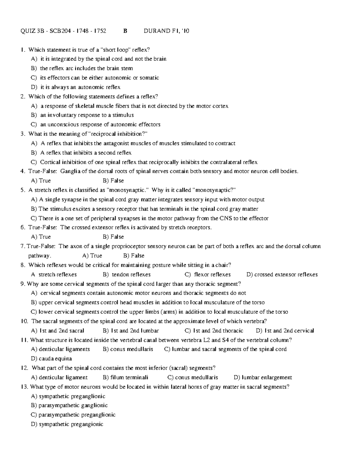 QUIZ 3B SCB204 Fall I 2010: Reflexes and Spinal Cord Functions - Studocu