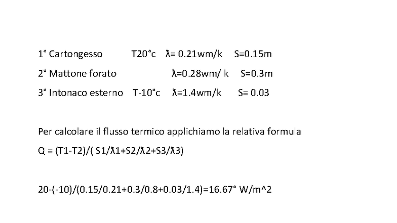 Elaborato fisica tecnica industrilae - 1° Cartongesso T20°c ƛ= 0/k S=0 ...