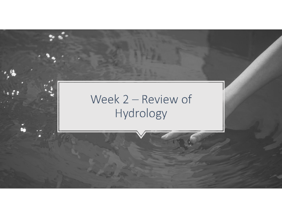 415 - Week 2 Slides - Contain the source of water - Week 2 – Review of ...