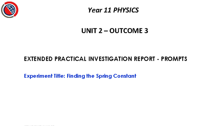 Year 11 PHYSICS Unit 2 Outcome 3: Spring Constant Practical Report ...