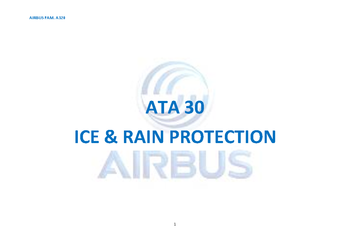 AIRBUS FAM. A320 ATA 30 ICE & RAIN PROTECTION SYSTEM OVERVIEW - Studocu